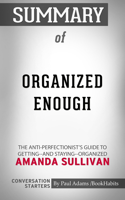Summary of Organized Enough -  Paul Adams