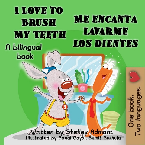 I Love to Brush My Teeth Me encanta lavarme los dientes -  Shelley Admont