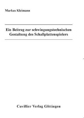 Ein Beitrag zur schwingungstechnischen Gestaltung des Schallplattenspielers