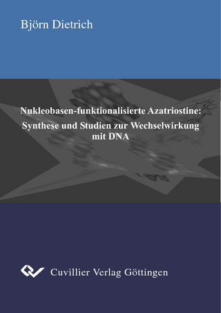 Nukleobasen-funktionalisierte Azatriostine: Synthese und Studien zur Wechselwirkung mit DNA