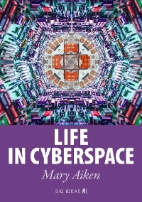 Life in Cyberspace
