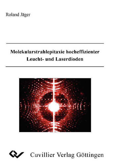 Molekularstrahlepitaxie hocheffizienter Leucht- und Laserdioden -  Roland J&  #xE4;  ger