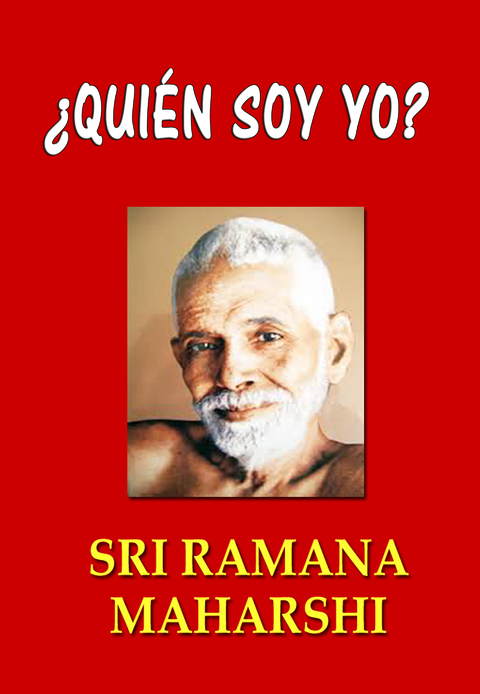 &iquest;Qui&eacute;n soy yo? -  Sri Ramana Maharshi
