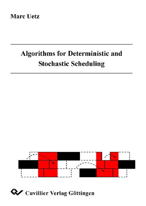 Algorithms for Deterministic and Stochastic Scheduling -  Marc Uetz