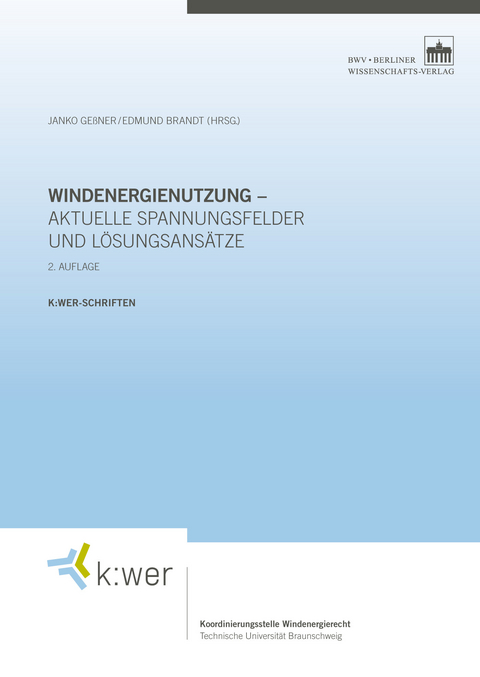 Windenergienutzung - aktuelle Spannungsfelder und L&ouml;sungsans&auml;tze - 