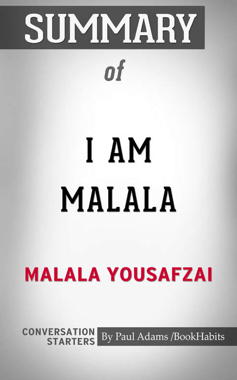 Summary of I Am Malala -  Paul Adams