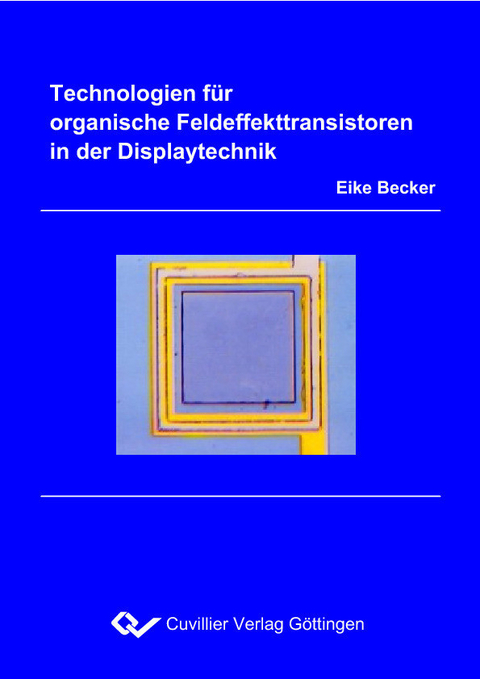 Technologien für organische Feldeffekttransistoren in der Displaytechnik -  Eike Becker