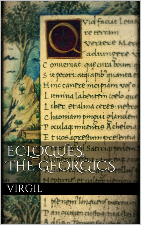 Eclogues, The Georgics - Virgil Virgil