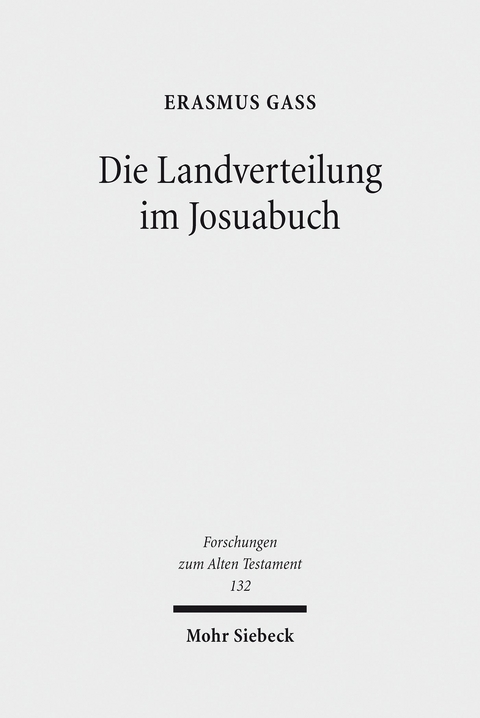 Die Landverteilung im Josuabuch -  Erasmus Ga&szlig;