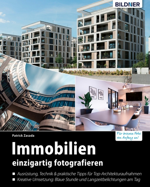 Immobilien einzigartig fotografieren: Profitipps f&uuml;r Architekturaufnahmen - Patrick Zasada