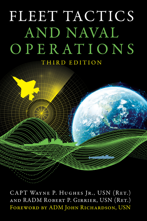 Fleet Tactics and Naval Operations, Third Edition - Estate Of Wayne P Hughes, Robert P. Girrier