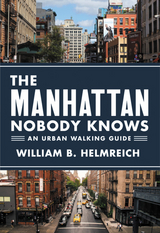 The Manhattan Nobody Knows - William B. Helmreich