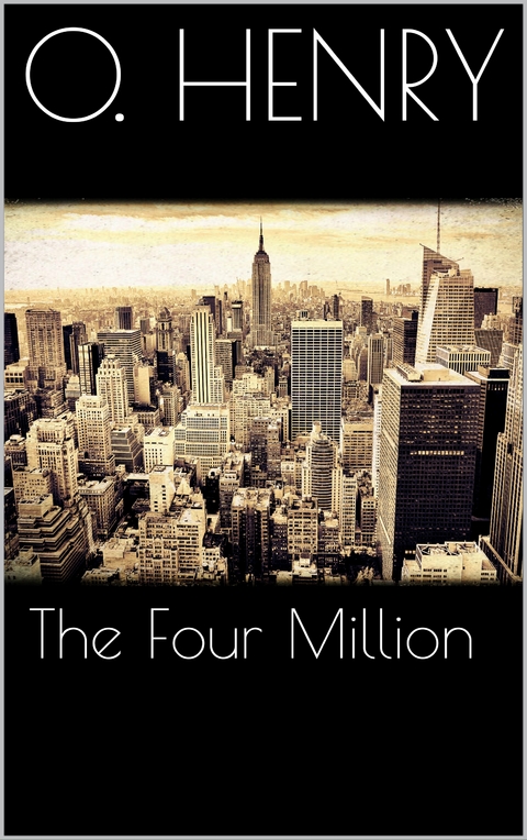 The Four Million - O. Henry