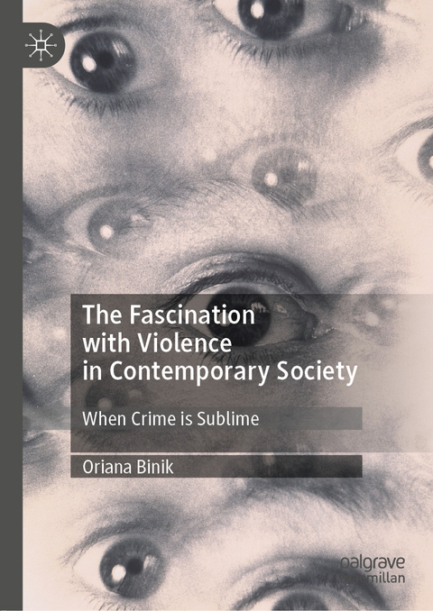 The Fascination with Violence in Contemporary Society - Oriana Binik