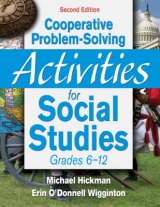 Cooperative Problem-Solving Activities for Social Studies, Grades 6-12 - Hickman, Michael; Wigginton, Erin O′Donell