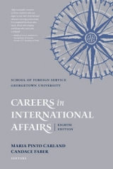 Careers in International Affairs - Carland, Maria Pinto; Faber, Candace