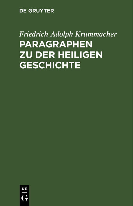 Paragraphen zu der heiligen Geschichte - Friedrich Adolph Krummacher