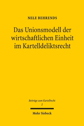 Das Unionsmodell der wirtschaftlichen Einheit im Kartelldeliktsrecht