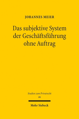 Das subjektive System der Geschäftsführung ohne Auftrag