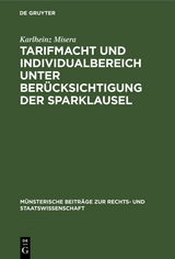 Tarifmacht und Individualbereich unter Ber&uuml;cksichtigung der Sparklausel - Karlheinz Misera