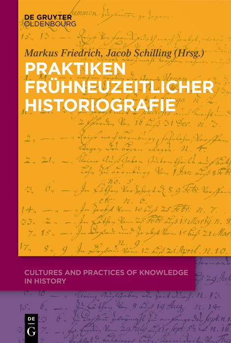 Praktiken fr&uuml;hneuzeitlicher Historiographie - 