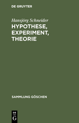Hypothese, Experiment, Theorie - Hansj&ouml;rg Schneider