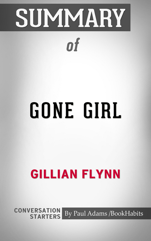 Summary of Gone Girl -  Paul Adams