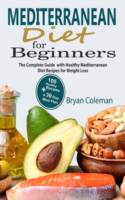 Mediterranean Diet for Beginners -  Bryan Coleman