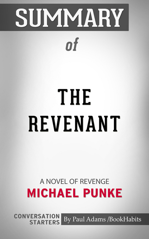 Summary of The Revenant -  Paul Adams