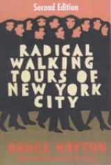 Radical Walking Tours Of New York - Kayton, Bruce