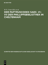 Der Papyruscodex saec. VI&ndash;VII der Phillippsbibliothek in Cheltenham - 