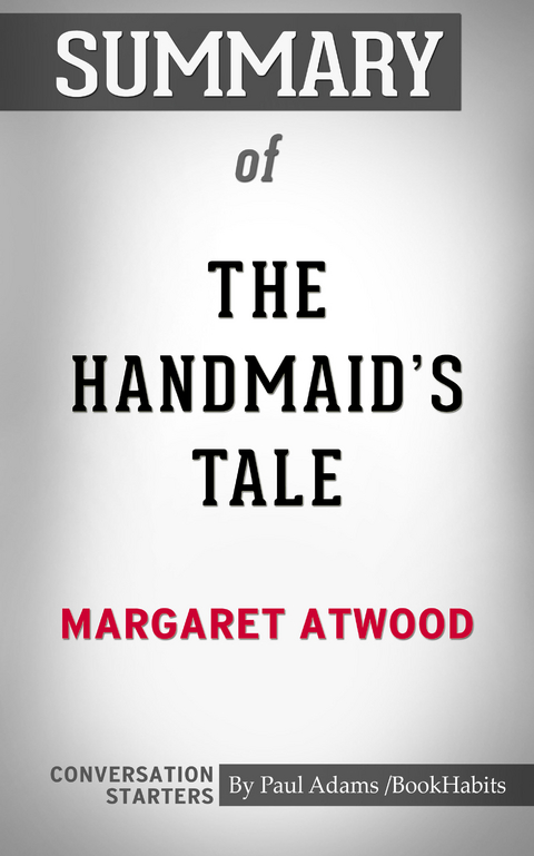 Summary of The Handmaid's Tale -  Paul Adams