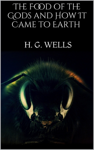 The Food of the Gods and How It Came to Earth