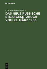 Das neue russische Strafgesetzbuch vom 22. März 1903 - 