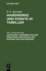 Bearbeitung der Edelsteine, des Bleyes, des Kupfers und des Me&szlig;ings - Otto Ludwig Hartwig