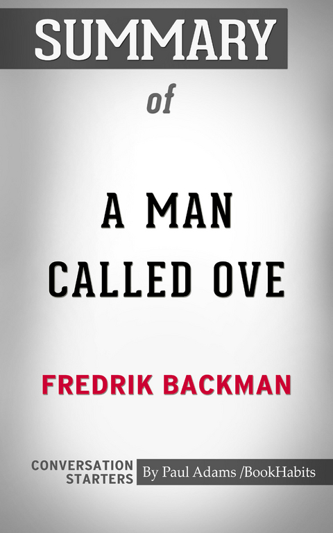 Summary of A Man Called Ove -  Paul Adams