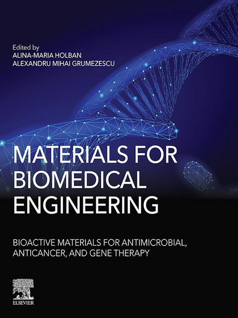 Materials for Biomedical Engineering: Bioactive Materials for Antimicrobial, Anticancer, and Gene Therapy - 