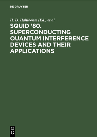 SQUID ’80. Superconducting Quantum Interference Devices and their Applications