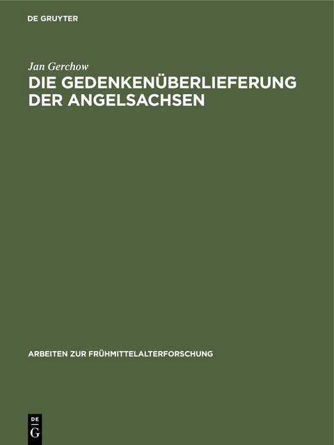 Die Gedenken&uuml;berlieferung der Angelsachsen - Jan Gerchow