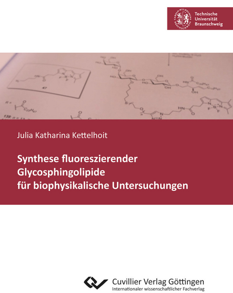 Synthese fluoreszierender Glycosphingolipide für biophysikalische Untersuchungen -  Julia Katharina Kettelhoit