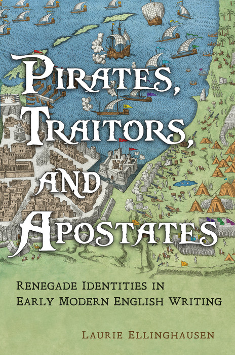 Pirates, Traitors, and Apostates -  Laurie Ellinghausen
