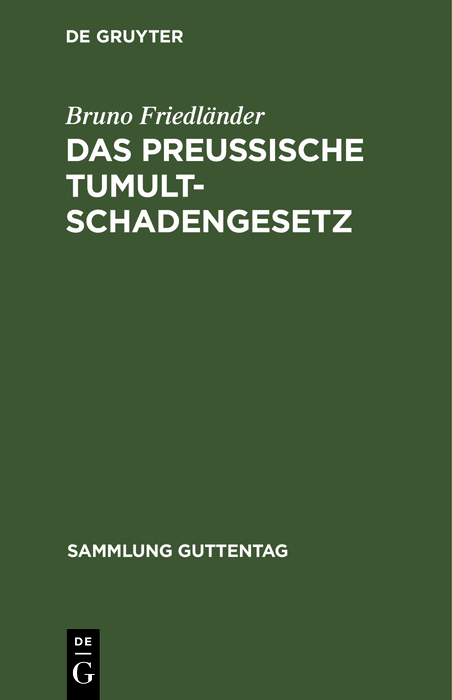 Das preussische Tumultschadengesetz - Bruno Friedländer