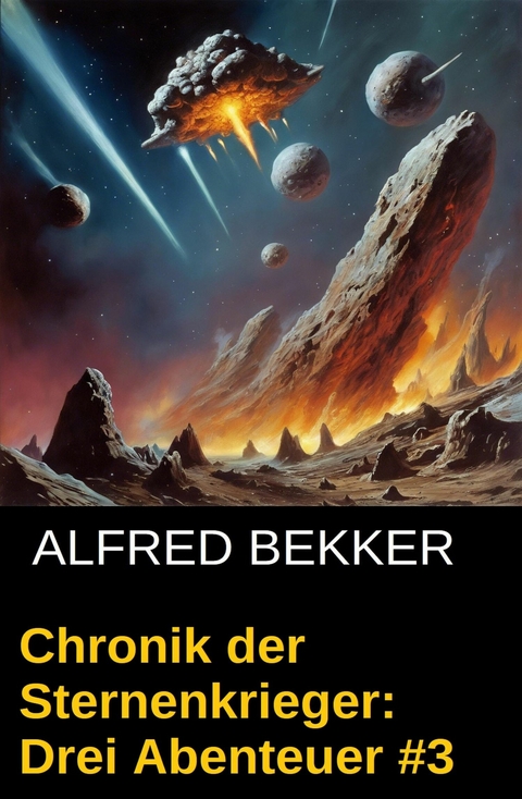 Chronik der Sternenkrieger: Drei Abenteuer #3 -  Alfred Bekker