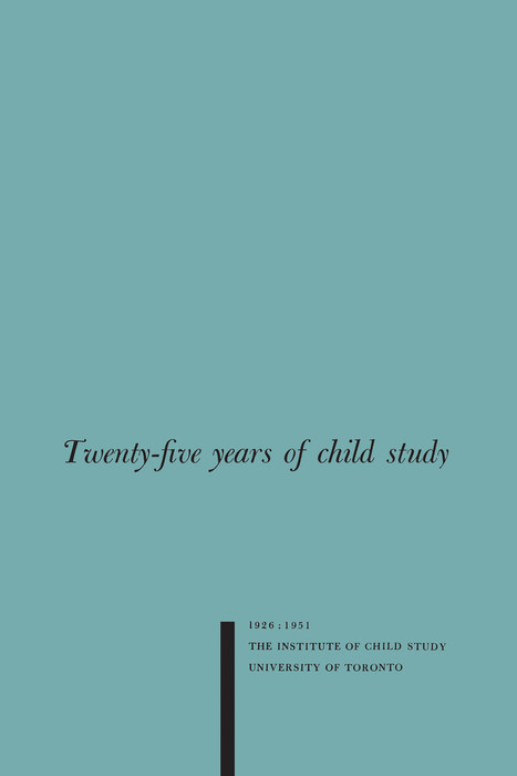 Twenty-five Years of Child Study -  Karl S. Bernhardt,  Margaret I. Fletcher,  Frances L. Johnson,  Dorothy A. Millichamp,  Mary L Northway