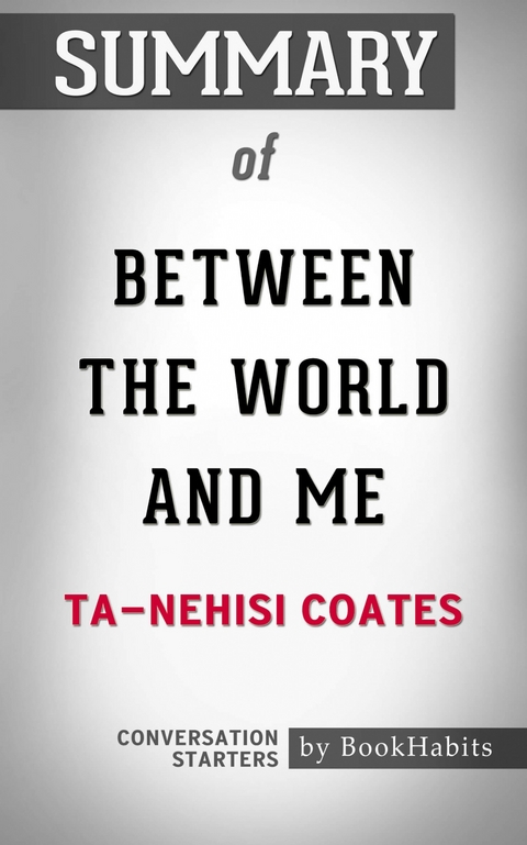 Summary of Between the World and Me -  Paul Adams