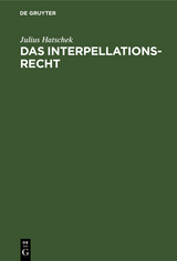 Das Interpellationsrecht - Julius Hatschek