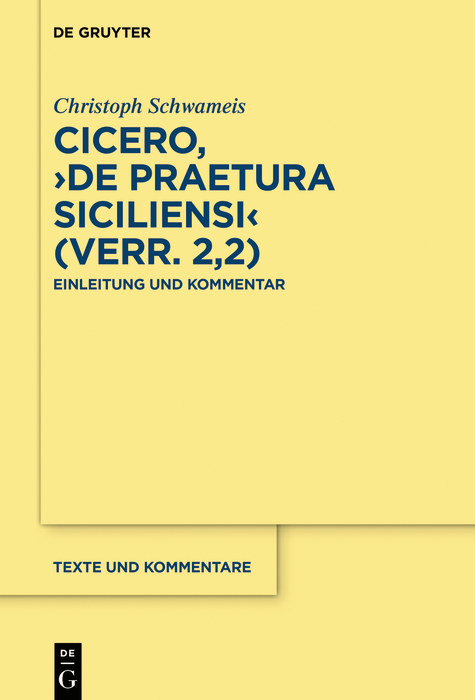 Cicero, &rsaquo;De praetura Siciliensi&lsaquo; (Verr. 2,2) - Christoph Schwameis