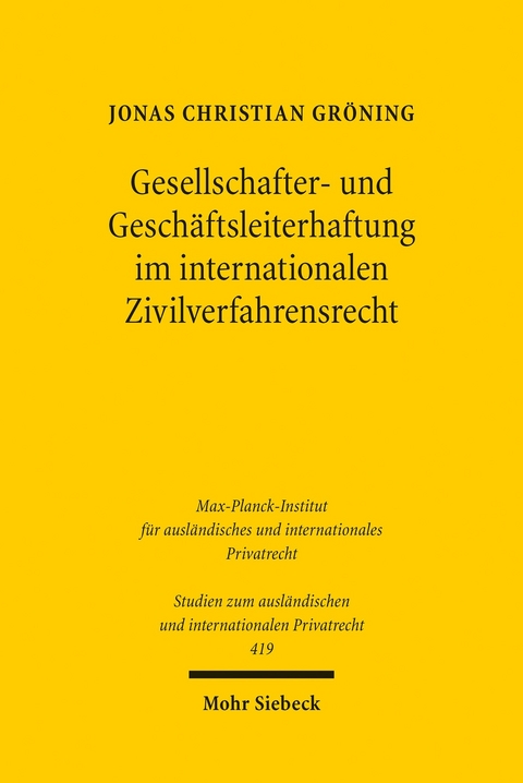 Gesellschafter- und Gesch&auml;ftsleiterhaftung im internationalen Zivilverfahrensrecht -  Jonas Christian Gr&ouml;ning