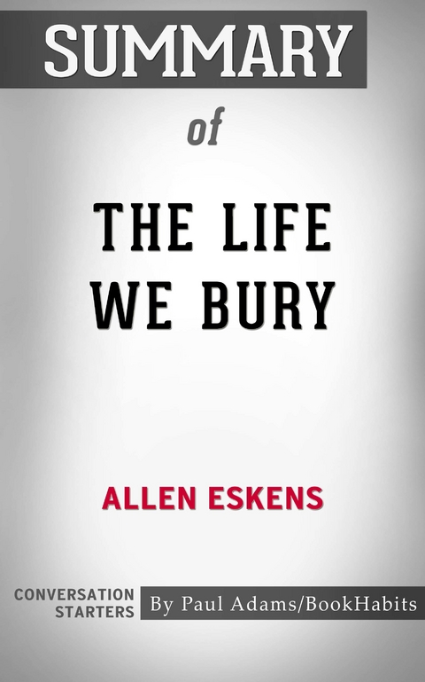 Summary of The Life We Bury -  Paul Adams