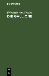 Die Gallione - Friedrich von Heyden